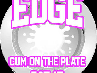 AUDIO ONLY - Edge cum on the plate eat it