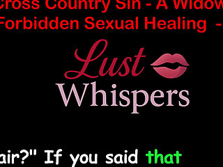 Cross Country Sin a Widower’s Forbidden Sexual Healing Part One Hundred Nine - English Audio Sex Story